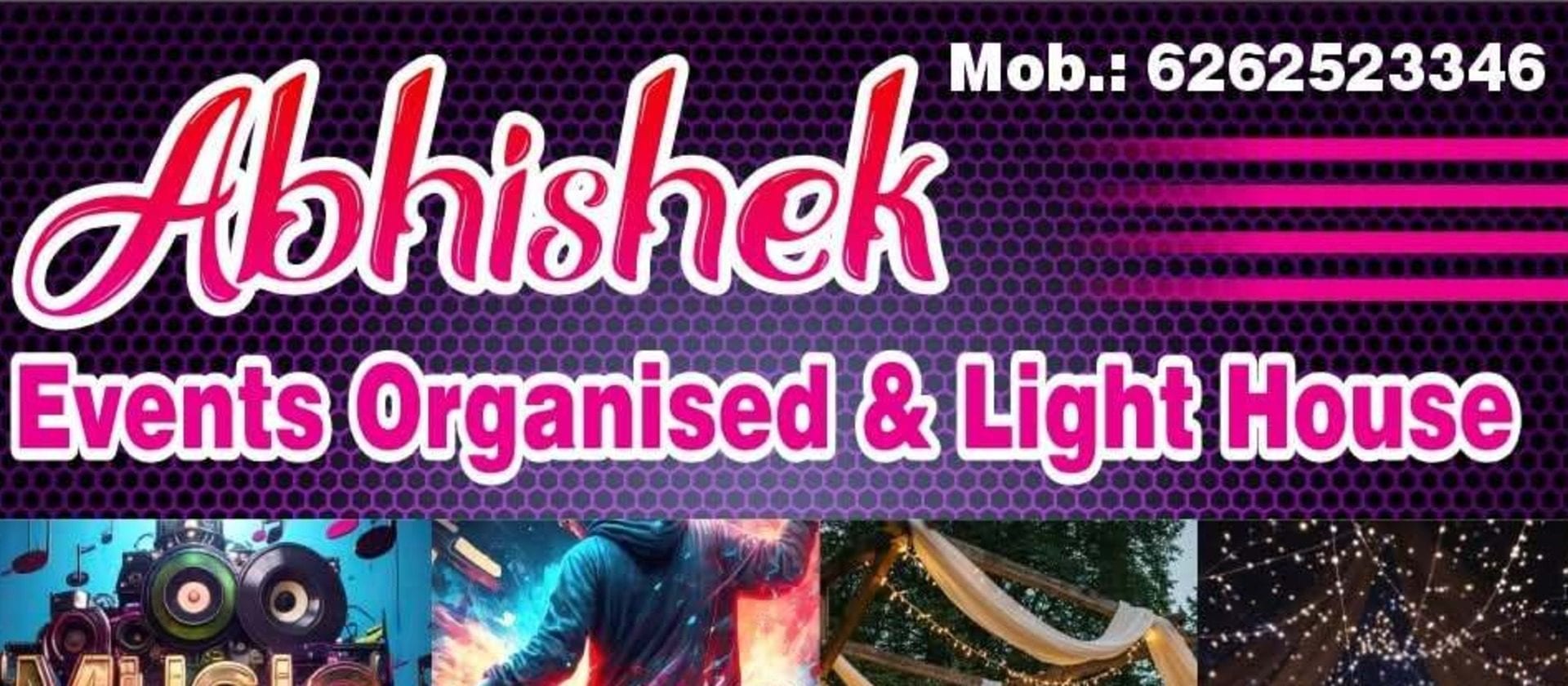 अभिषेक इवेंट्स ऑर्गेनाइज्ड एंड लाइट हाउस shop